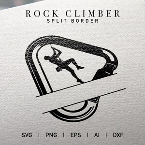 May include: Black and white graphic of a rock climber inside a split border carabiner design. The text "ROCK CLIMBER SPLIT BORDER" is at the top. Below the carabiner are the file type abbreviations: SVG, PNG, EPS, AI, and DXF.
