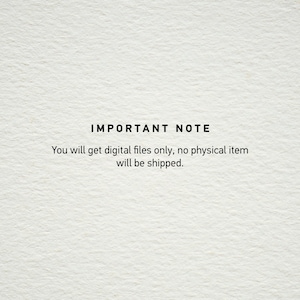 May include: A textured, off-white background with the text "IMPORTANT NOTE" in a bold, black font. Below, the text states that only digital files will be provided, and no physical item will be shipped.