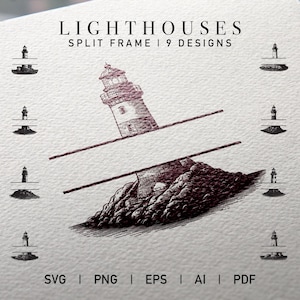 May include: A black and white illustration of a lighthouse on a rocky cliff. The image is split into two frames, with the lighthouse in the top frame and the cliff in the bottom frame. The text "LIGHTHOUSES SPLIT FRAME | 9 DESIGNS" is at the top of the image. The text "SVG | PNG | EPS | AI | PDF" is at the bottom of the image.