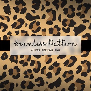 May include: A digital graphic featuring a repeating leopard print pattern in shades of tan, brown, and black. A semi-transparent white rectangular overlay displays the black text Seamless Pattern followed by AI, EPS, PDF, SVG, PNG.