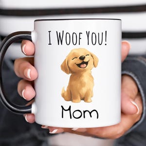 I Woof You Mom Puppy Golden Retriever Mug Ceramic mug 11oz Coffee cup Gift for Dog Owner Dog Mom Dad Cute Coffee Lover Christmas Birthday