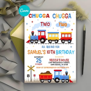 May include: A colourful train-themed birthday invitation with the text "CHUGGA CHUGGA TWO TWO" and "ALL ABOARD FOR SAMUEL'S 10TH BIRTHDAY". The invitation includes details for the party, including the date, time, and location.