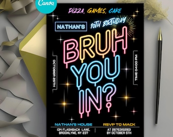Bruh Birthday Invitation, Neon Bruh Bruh It's My Birthday Invite, Neon Glow Party, Any Age, Digital Editable Printable