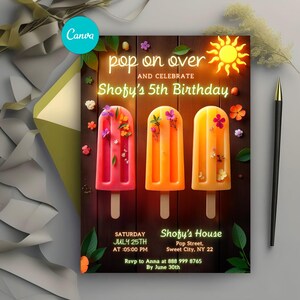 May include: Birthday party invitation featuring three popsicle illustrations with floral accents. The invitation includes the text "pop on over and celebrate Shofy's 5th Birthday" with event details: July 25th at 5:00 PM.