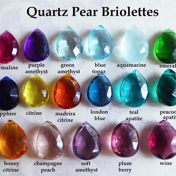 QUARTZ PEAR Briolettes Gemstone Beads Sampler, Luxe AAA, 11-15 mm  / u pick, 15+ colors in pink, blue, green, yellow, purple quartz bsc bgg