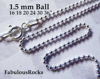 Sterling Silver Chain, 1.5 mm BALL CHAIN, Bead Chain, Finish Necklace, 16 18 20 24 30 36" / d788.d16d788.20 d788.24 d788.30 d788.36 done sfc