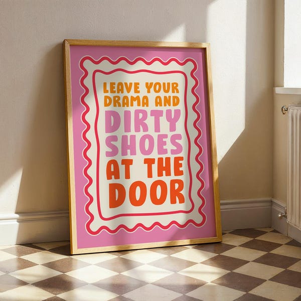 Lámina «Deja tus dramas y zapatos sucios en la puerta»: Decoración para el hogar, Arte divertido para la pared del pasillo, Letrero de bienvenida, Arte para la entrada