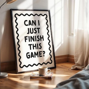 Posso finire questa partita? Stampa, Arte da parete a tema videogiochi, Decorazioni per la camera da letto dei ragazzi, Regali per videogiocatori, Stampe per giocatori per la stanza dei videogiochi, Regali per videogiocatori, Stampe a tema videogiochi,