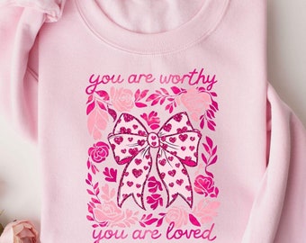 You Are Worthy You Are Loved Valentine Shirt, Valentine Sweatshirt, Valentine Coquette Shirt, Retro Valentine Shirt, Cupid Valentine Shirt