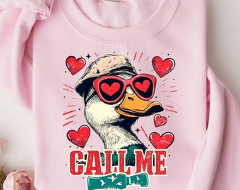 Call Me Valentine's Day Sweatshirt, Funny Duck with Heart Glasses Hoodie, Valentine's Day Apparel, Cool Duck Lover Shirt