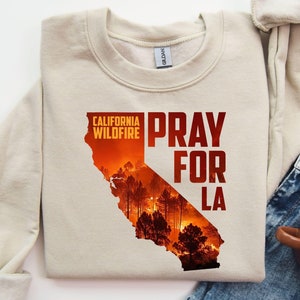 Pray For LA California Shirt, Los Angeles Wildfires Shirt, Pray for California Shirt, Hollywood Hills fire Shirt, Pray For LA Shirt, Support