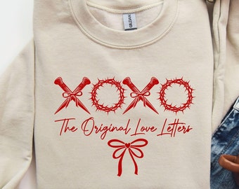 XOXO The Original Love Letters, Jesus Sweater, Bible Verse Shirt, Church Gift, XOXO T-shirt, Christian Hoodie, Religious Valentine