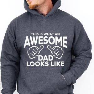 Awesome Dad  Hoodie, This is What an Dad Looks Like, Fathers Day Gift,Fathers Day Sweathirt,Looks Like Funny Dad Sweater, Funny Fathers Gift
