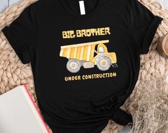 Big Brother Under Construction Shirt, Excavator Truck Shirt, Pregnancy Announcements, Big Brother Under Construction Shirt, Gift for Toddler