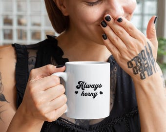 Always Horny Mug - Bold and Winky Office Mug
