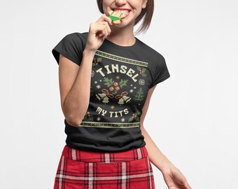 Tinsel My Tits Christmas Shirt - Inappropriate Unisex Holiday Tee - Funny Xmas Apparel