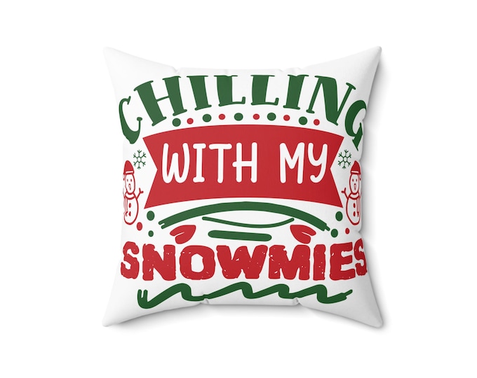 Chilling with My Snowmies Pillow: Cozy Holiday Home Decor