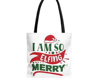 I Am So Elfin Merry Tote Bag | Christmas Holiday Typography