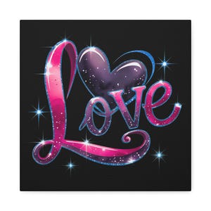 Your Daily Reminder to Love Canvas Wall Art, Colorful Decor for Home, Heartfelt Gift for Everyone, Modern Wall Hanging, Vibrant Love Artwork