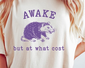 Awake But At What Cost T-Shirt, Retro Possum Sweatshirt, Funny Meme Shirt, Cute Opossum Tee, Humorous Possum Outfit, Sarcastic Women Gift
