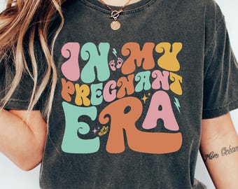 In My Pregnant Era Shirt, Pregnancy Reveal T-shirt, Pregnancy Announcement Sweatshirt, New Mama Gift, Inspirational Pregnant Mom Tee