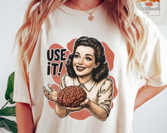 Shirt sarcastisch gezegde, gebruik je hersenen esthetische tee, grappige retro 50's parodie t-shirt, shirt sarcastisch citaat, cadeau voor denkers, dames-T-shirt