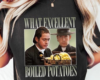Boiled Potatoes T-shirt, Pride And Prejudice Sweatshirt, Movie Graphic Shirt,  Funny Meme Gift, Fitzwilliam Darcy Crewneck, Bennet Dole Tee