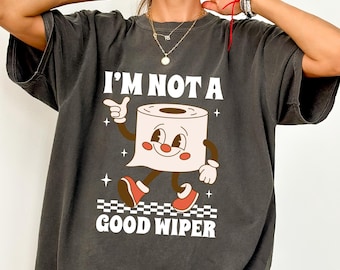 T-shirt drôle et embarrassant, chemise inappropriée, cadeau humoristique pour adulte, t-shirt bâillon offensif, blague disant vêtements, je ne suis pas un bon pull d'essuie-glace