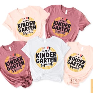 Kindergarten Squad Shirt, Kindergarten Teacher T Shirt, Kindergarten Team Shirt, First Day Of School Shirt, Kindergarten Crew Gift
