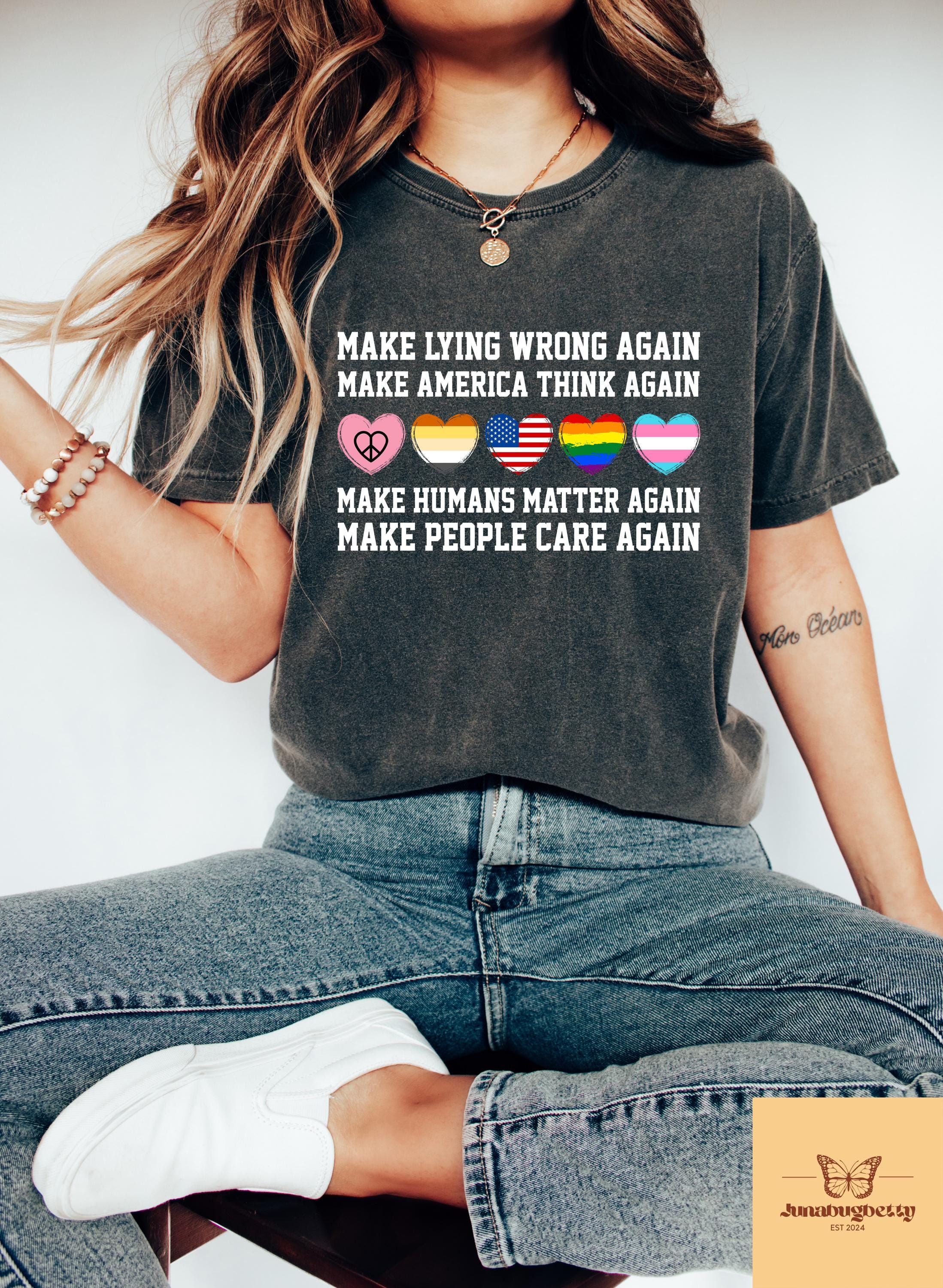 Make Lying Wrong Again T-shirt, Human’s Rights Shirt, Sarcastic Woman Sweatshirt, Retro Political Gift, Activists Crewneck, Democrat Mom Tee