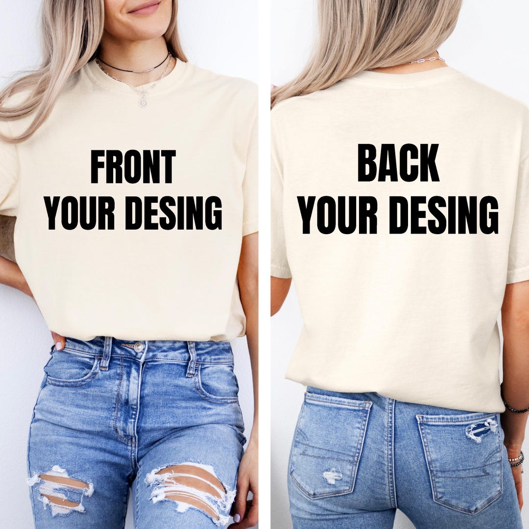 Comfort Colors Front and Back Custom Shirt, Custom Tshirt, Inspired ...