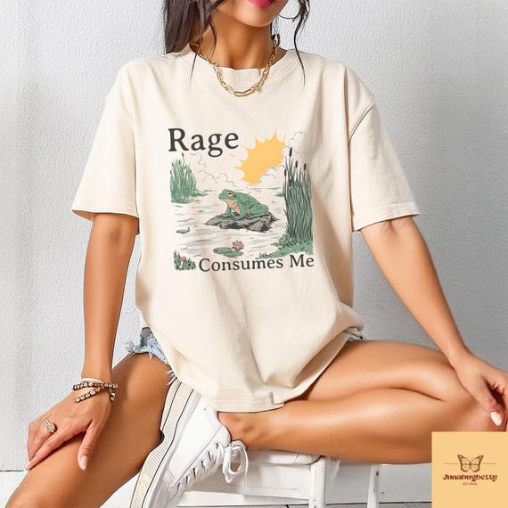 Rage Consumes Me Shirt, Funny Frog Tshirt, Graphic Frog Tee, Meme Aesthetic Sweatshirt, Sarcastic Pond Frog Tee, Humorous Mental Health Gift