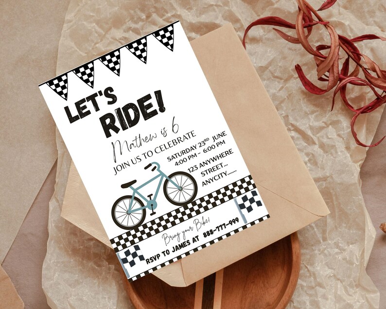 May include: A birthday party invitation with the text "LET'S RIDE!" and a bicycle illustration. The invitation includes the name "Mathew", the date, time, and location. Black and white checkered flag designs border the top and bottom. The invitation is on a white card.