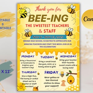 May include: A printable, editable poster with a bee theme, designed to appreciate teachers and staff. The poster features yellow and brown colours, with text that reads "Thank you for BEE-ING the Sweetest Teachers & Staff." It includes a week of appreciation events.