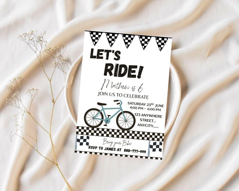 May include: A white invitation card with the text "LET'S RIDE!" and a bicycle illustration. The invitation is for Mathew's 6th birthday, with event details including the date, time, and location. The card has black and white checkered flag borders.