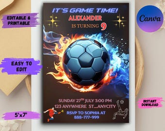 May include: A soccer-themed invitation with a dark background, featuring a blue soccer ball engulfed in flames. The text reads "It's Game Time! Alexander is turning 9." Additional details include the date, time, location, and RSVP information. The invitation is 5'x7'.