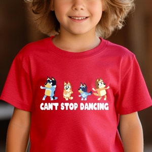 Can't Stop Dancing Bluey T-Shirt, Bluey Family Shirt, Bluey Dog Shirt, Bluey Toddler, Bluey and BingoToddler, Bluey Please Shirt, Bluey Tee