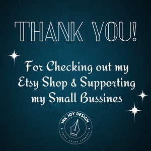 Op de afbeelding: Een blauwgroene achtergrond met witte tekst die "THANK YOU! For Checking out my Etsy Shop & Supporting my Small Bussines" luidt. Een witte cirkel met de tekst "INK JOY DESIGN CRAFT COLOR CONNECT" en een gestileerd beeld van een pen bevindt zich onderaan in het midden van de afbeelding.