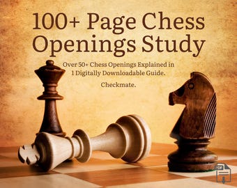 A Catalog of Chess Openings | Over 100+ Pages of Opening Knowledge | General Overview for Beginner to Intermediate Players | Digital File