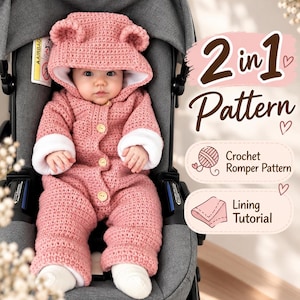 May include: A dusty pink crochet romper with a hood featuring bear ears, white cuffs, and three light wooden buttons. The text 2 in 1 Pattern, Crochet Romper Pattern, and Lining Tutorial is displayed on the right side of the image.