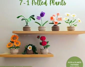 7-1 Crochet Flower Plant Pot Pattern, Potted Plant Crochet Pattern, Flower Pot Crochet Pattern, Plant Pot Crochet Pattern Mini Potted Flower