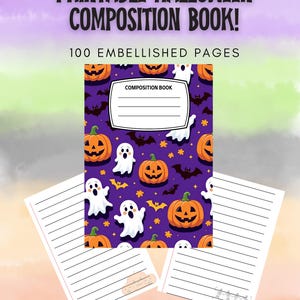 May include: A Halloween-themed composition book with a purple cover featuring pumpkins, ghosts, and bats. The cover reads "Composition Book" and "100 Embellished Pages." Two lined pages are visible, along with the text "Printable Halloween Composition Book!" and "Instant Digital Download."