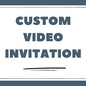 May include: White rectangular graphic with the words "CUSTOM VIDEO INVITATION" in dark teal, centered on the image. A thin black line underlines the word "INVITATION". The background is a solid teal color.