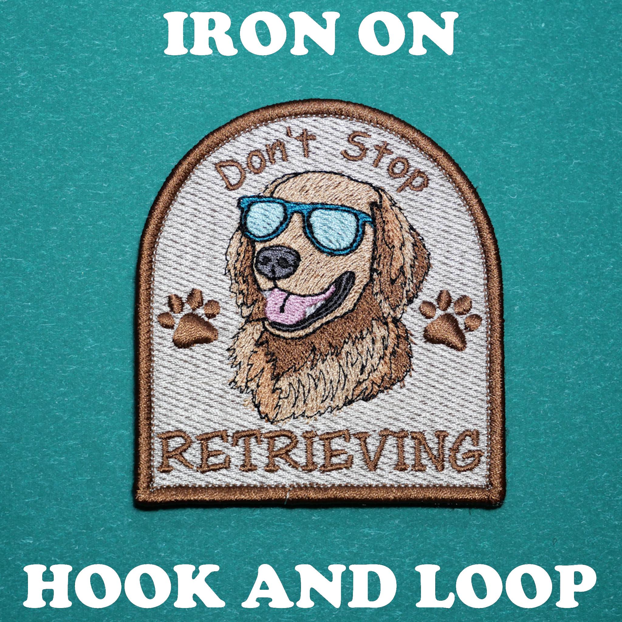 Don't Stop Retrieving • Golden Retriever Patch • NEW • Made in USA