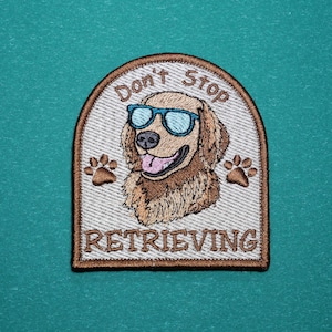 Don't Stop Retrieving • Golden Retriever Patch • NEW • Made in USA