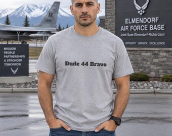 Dude 44 Bravo T-Shirt Text Graphic, Military-Inspired Tee