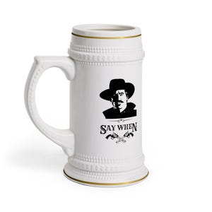 Custom Say When Beer Stein Mug, Personalized Gifts for Beer Lovers, Oktoberfest Party Decor, Engagement Celebration, Home Bar Accessory