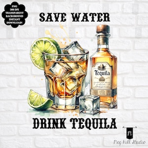 Sparen Sie Wasser Drink Tequila PNG | Lustige Tequila Sublimation png | Mein Tequila | Trendy Tequila | Western | Print on Demand | SOFORTIGER DOWNLOAD