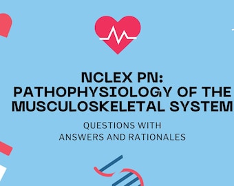 NCLEX-PN Pathophysiology of the Musculoskeletal System