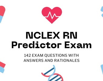 NCLEX-RN Exam Predictor: 142 Questions & Rationales (Instant Download)